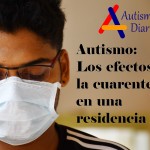 Autismo severo: cuarentena en una residencia