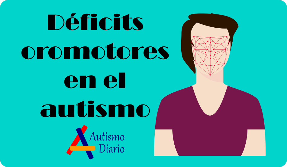 Deficits oromotores en el autismo